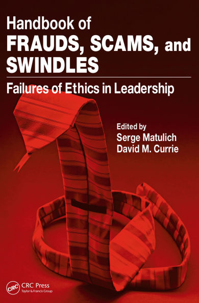 Handbook of Frauds, Scams, and Swindles: Failures of Ethics in Leadership