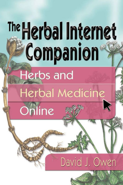 The Herbal Internet Companion: Herbs and Herbal Medicine Online