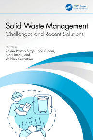 Title: Solid Waste Management: Challenges and Recent Solutions, Author: Rajeev Pratap Singh
