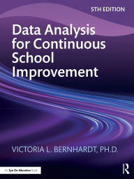 Title: Data Analysis for Continuous School Improvement, Author: Victoria L. Bernhardt