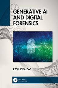 Title: Generative AI and Digital Forensics, Author: Ravindra Das