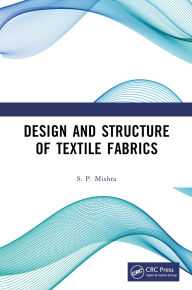 Title: Design and Structure of Textile Fabrics, Author: S. P. Mishra