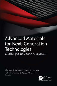 Title: Advanced Materials for Next-Generation Technologies: Challenges and New Prospects, Author: Shrikaant Kulkarni