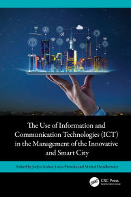 Title: The Use of Information and Communication Technologies (ICT) in the Management of the Innovative and Smart City, Author: Judyta Kabus