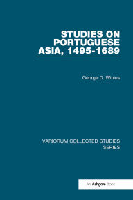 Title: Studies on Portuguese Asia, 1495-1689, Author: George D. Winius