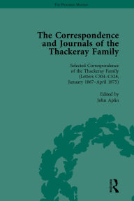 Title: The Correspondence and Journals of the Thackeray Family Vol 3, Author: John Aplin
