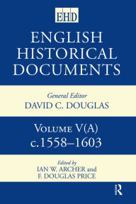 Title: English Historical Documents 1558-1603, Author: Ian W. Archer