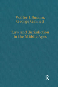 Title: Law and Jurisdiction in the Middle Ages, Author: Walter Ullmann