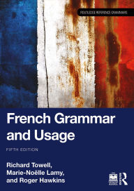 Title: French Grammar and Usage, Author: Richard Towell