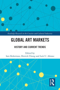 Title: Global Art Markets: History and Current Trends, Author: Iain Robertson