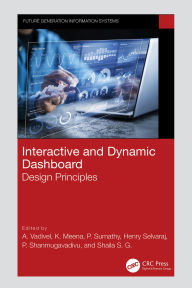 Title: Interactive and Dynamic Dashboard: Design Principles, Author: A. Vadivel