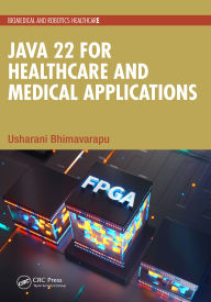 Title: Java 22 for Healthcare and Medical Applications, Author: Usharani Bhimavarapu
