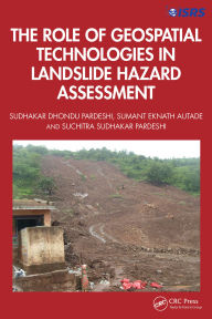 Title: The Role of Geospatial Technologies in Landslide Hazard Assessment, Author: Sudhakar Dhondu Pardeshi