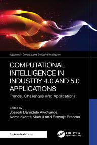 Title: Computational Intelligence in Industry 4.0 and 5.0 Applications: Trends, Challenges and Applications, Author: JOSEPH BAMIDELE AWOTUNDE