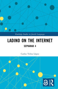 Title: Ladino on the Internet: Sepharad 4, Author: Carlos Yebra López