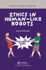 Title: Ethics in Human-like Robots, Author: Kamil Mamak