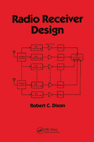 Title: Radio Receiver Design, Author: Robert Dixon