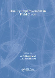 Title: Quality Improvement in Field Crops, Author: Lakhwinder S Randhawa