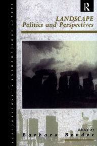 Title: Landscape: Politics and Perspectives, Author: Barbara Bender