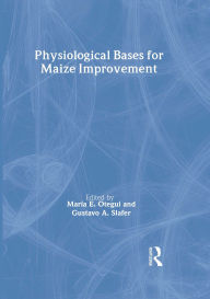 Title: Physiological Bases for Maize Improvement, Author: Gustavo A Slafer