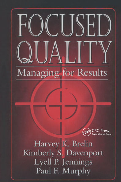 Focused Quality: Managing for Results