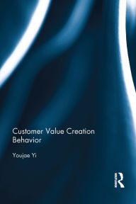 Title: Customer Value Creation Behavior, Author: Youjae Yi