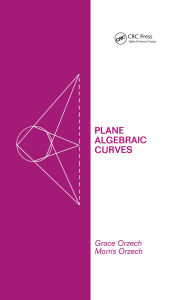 Title: Plane Algebraic Curves, Author: C. Orzech