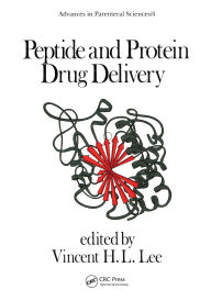 Title: Peptide and Protein Drug Delivery, Author: Vincent Lee