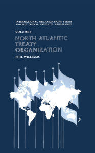 Title: North Atlantic Treaty Organization, Author: Phil Williams