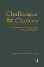 Challenges and Choices: Constructionist Perspectives on Social Problems