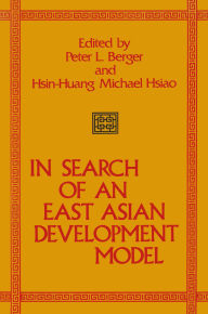 Title: In Search of an East Asian Development Model, Author: Peter L. Berger