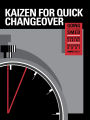 Kaizen for Quick Changeover: Going Beyond SMED