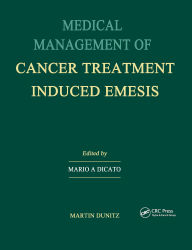 Title: Medical Management of Cancer-treatment Induced Emesis, Author: Mario A. Dicato