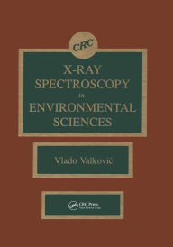 Title: X-Ray Spectroscopy in Environmental Sciences, Author: Vlado Valkovic