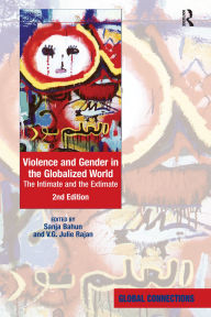 Title: Violence and Gender in the Globalized World: The Intimate and the Extimate, Author: Sanja Bahun