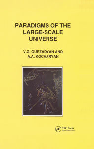 Title: Paradigms of the Large-Scale Universe, Author: Grigor A. Gurzadyan