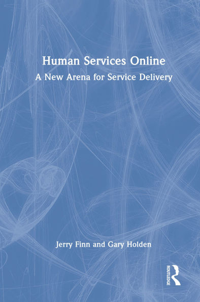 Human Services Online: A New Arena for Service Delivery
