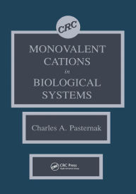 Title: Monovalent Cations in Biological Systems, Author: Charles A. Pasternak