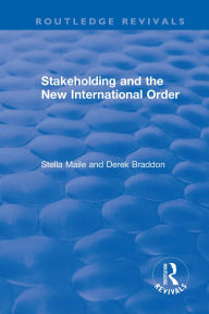 Title: Stakeholding and the New International Order, Author: Stella Maile