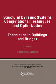 Title: Structural Dynamic Systems Computational Techniques and Optimization: Techniques in Buildings and Bridges, Author: Cornelius T. Leondes