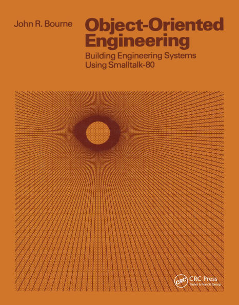 Object-Oriented Engineering: Building Engineering Systems Usig Smalltalk-80
