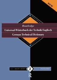 Title: Routledge German Technical Dictionary Universal-Worterbuch der Technik Englisch: Volume 2: English-German/English-Deutsch, Author: Sinda López