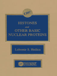Title: Histones and Other Basic Nuclear Proteins, Author: Gary S. Stein