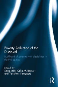 Title: Poverty Reduction of the Disabled: Livelihood of persons with disabilities in the Philippines, Author: Soya Mori