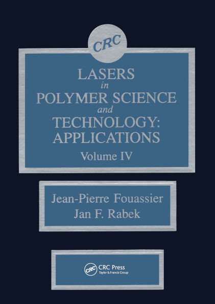 Lasers in Polymer Science and Technolgy: Applications, Volume IV