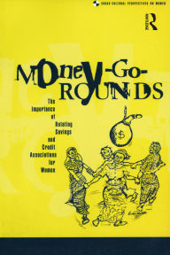 Title: Money-Go-Rounds: The Importance of ROSCAs for Women, Author: Shirley Ardener