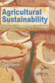 Title: Agricultural Sustainability: Principles, Processes, and Prospects, Author: Saroja Raman