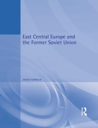 Title: East Central Europe and the Former Soviet Union: Environment and Society, Author: David Turnock