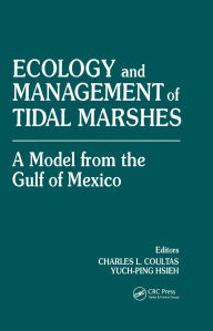 Title: Ecology and Management of Tidal MarshesA Model from the Gulf of Mexico, Author: Charles L. Coultas