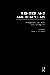 Title: Pornography, Sex Work, and Hate Speech, Author: Karen Maschke